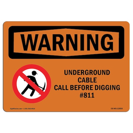 OSHA WARNING Sign, Underground Cable Call Before Digging #811, 7in X 5in Decal